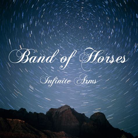 band of horses infinite arms.